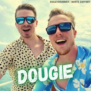 Dougie (feat. Monte Gaffney)