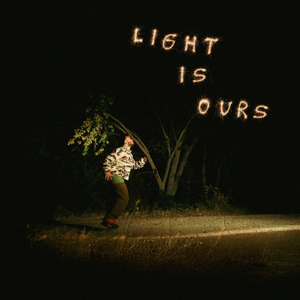 LIGHT IS OURS!