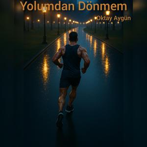 Yolumdan Dönmem