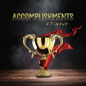Accomplishments (feat. Nxvy)