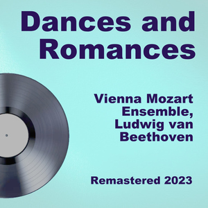 Eleven Vienna Dances (Mödlinger) 1819, WoO 17 (Remastered 2023)