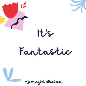 It's Fantastic
