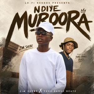 Ndiye Muroora (feat. Zim Shebe)