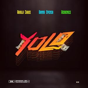 YOLO (feat. Danny spenza & Hizrenice)