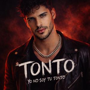 Tonto (Yo no soy tu tonto)