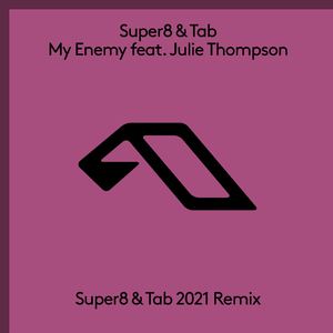 My Enemy (Super8 & Tab 2021 Extended Mix)