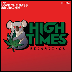 Love The Bass (Original Mix)