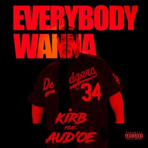 Everybody Wanna (feat. Aud'oe)