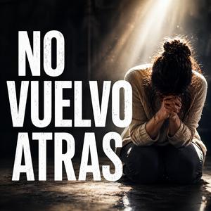No vuelvo atrás