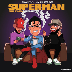 Superman Sin Capa Remix (Two) [feat. Blunted Vato]
