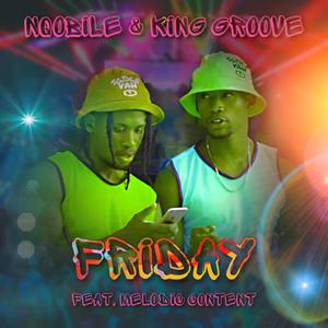 Friday (feat. Melodic Content & King Groove)