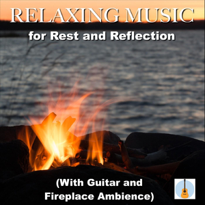 Reed Flute Cave (With Guitar and Fireplace Ambience)