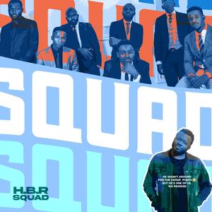 Squad (feat. Streetz Dung, Haye Frama, Aizek, Vblaiz & Yomi Olalude)