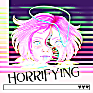 Horrifying