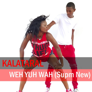 Weh Yuh Wah (Supm New)