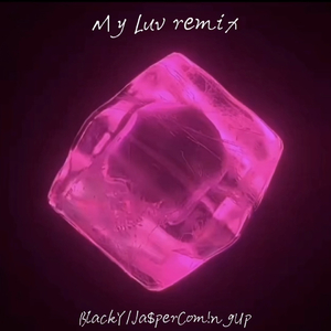 My Luv Remix.BlackY