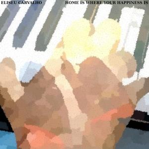 Home is Where Your Happiness is (Remastered)