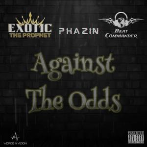 Against The Odds (feat. Phazin)