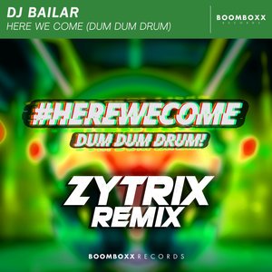 Here we come (Dum Dum Drum) (Zytrix Remix)