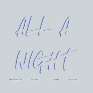 ALL A NIGHT