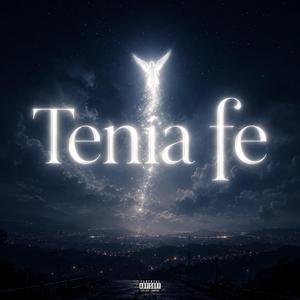 Tenía fe