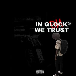 IN GLOCK WE TRUST