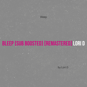 Bleep (Sub Boosted) [Remastered 2026]