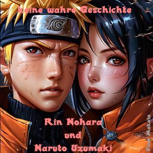 keine wahre Geschichte Rin Nohara und Naruto Uzumaki (Remix 2)