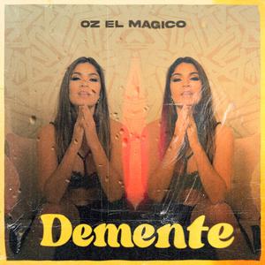 Demente (feat. MeloTheGalactik)