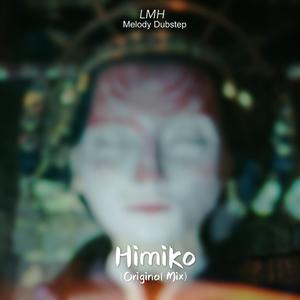Himiko（Original Mix）