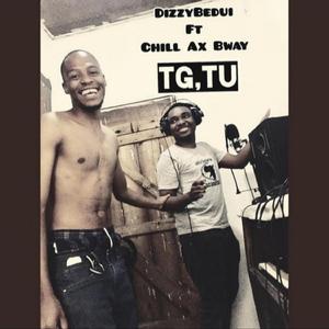 TG,TU (feat. Chill Axy Beatz)