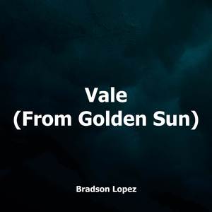 Vale (From "Golden Sun") (Cover version)