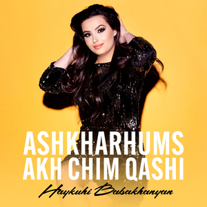 Ashkharhums Akh Chim Qashi