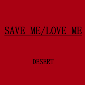 SAVE ME,LOVE ME (prod byVintaGe)