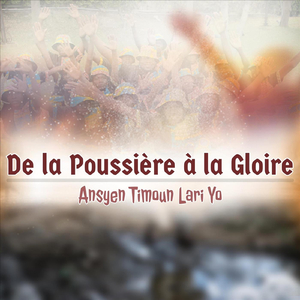 De la Poussière à la Gloire (feat. Fr Luckson Zòn Pa Fè Moun)
