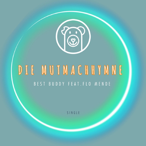 DIE MUTMACHHYMNE (feat. Flo Mende)