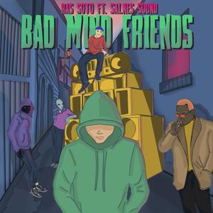 Bad Mind Friends