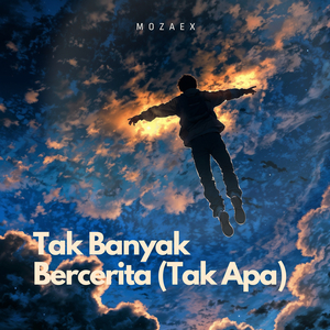 Tak Banyak Bercerita (Tak Apa)
