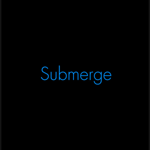 Submerge