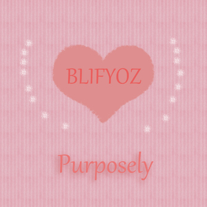 Purposely