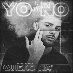 Yo No Quiero Na'