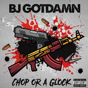 Chop Or A Glock