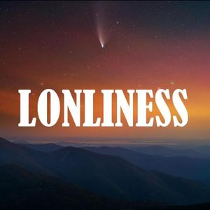 Lonliness