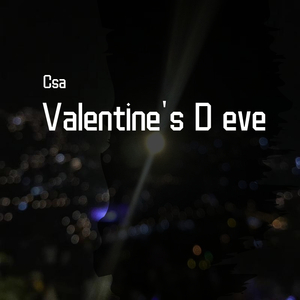 Valentine's D eve (Freestyle)