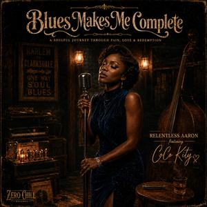 Blues Makes Me Complete