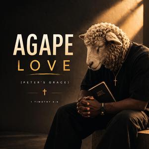 AGAPE LOVE (PETER'S GRACE)