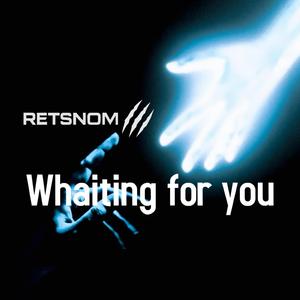 Whaiting for you