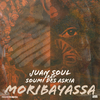 Juan Soul - Moribayassa (Afro Deep)