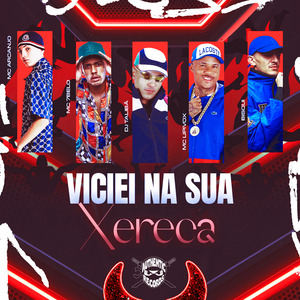 Viciei na Sua Xereca