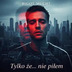 Tylko że... nie piłem